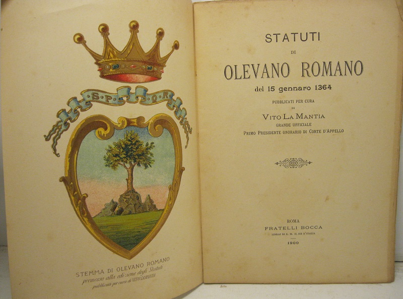 Statuti di Olevano Romano del 15 gennaio 1364. Pubblicati per cura di Vito La Mantia. Frande ufficiale primo presidente onorario di corte d'appello.